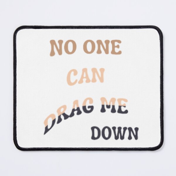 Item preview, no one can drag me down designed and sold by nadeesha55.