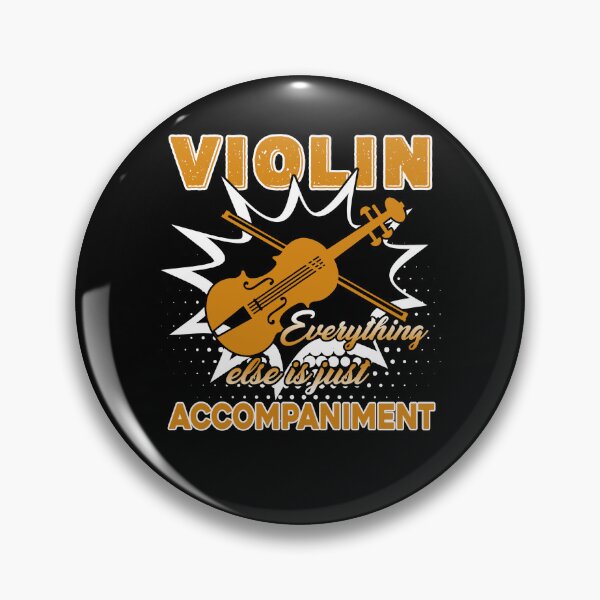 Item preview, Violin Everything Else Is Just Accompaniment designed and sold by UnknownArtistt.