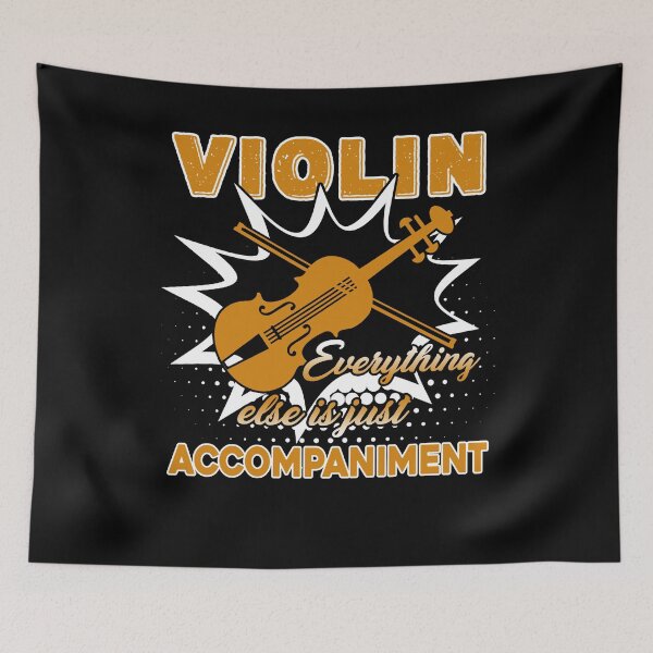 Item preview, Violin Everything Else Is Just Accompaniment designed and sold by UnknownArtistt.