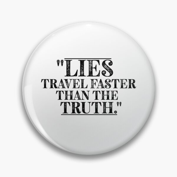 Item preview, Lies travels faster than the truth_quot designed and sold by JustinGentry.