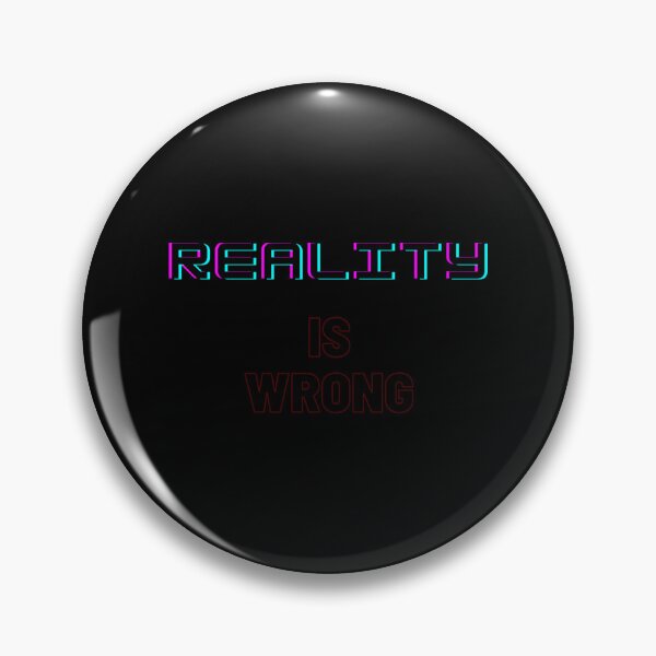 Item preview, Reality Is Wrong Sticker designed and sold by lelaalicesr.