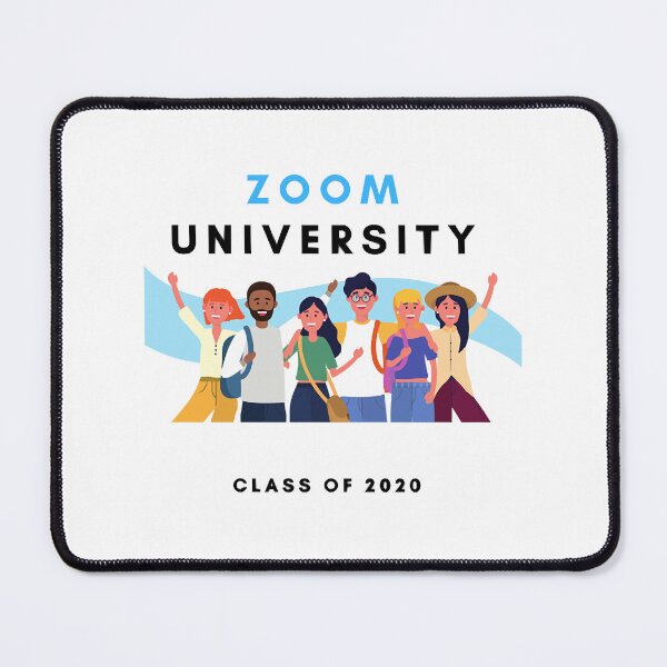 Item preview, Zoom University Class 2020  designed and sold by TheOutboundCot.
