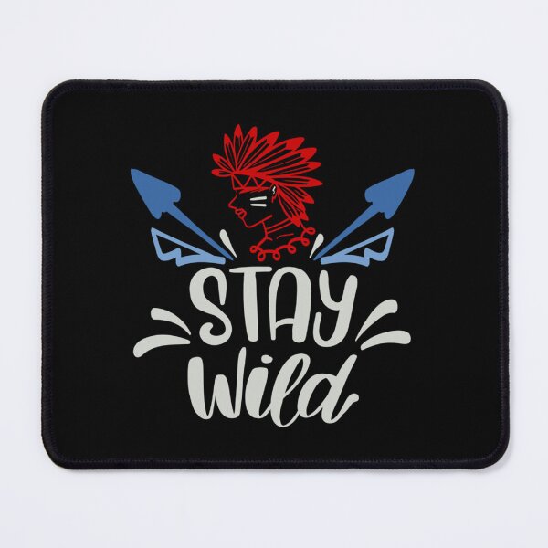 Item preview, Stay Wild designed and sold by FisherMilt.