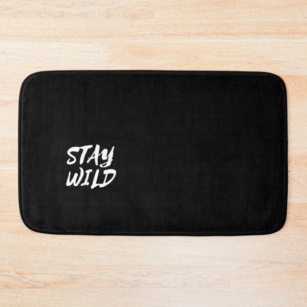 Item preview, stay wild ben azelart                           designed and sold by FisherMilt.