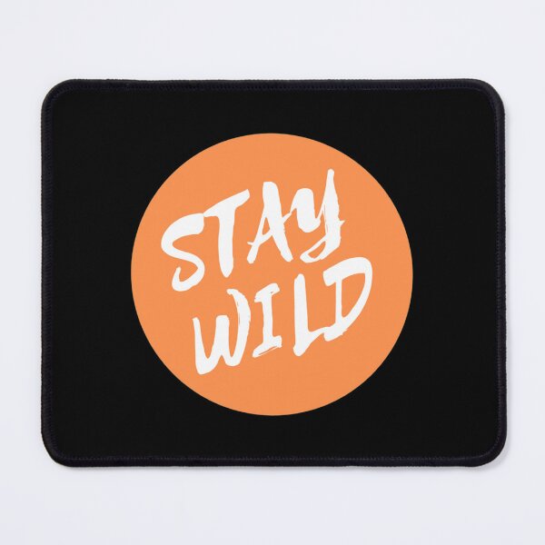 Item preview, stay wild ben azelart designed and sold by FisherMilt.