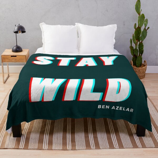 Item preview, stay wild ben azelart designed and sold by FisherMilt.