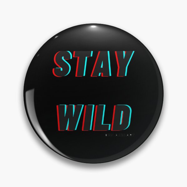 Item preview, stay wild ben azelart  designed and sold by FisherMilt.
