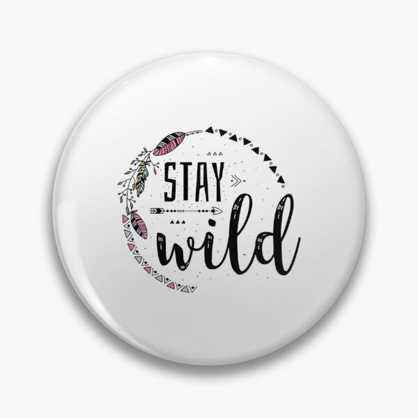 Item preview, stay wild ben azelart  designed and sold by FisherMilt.