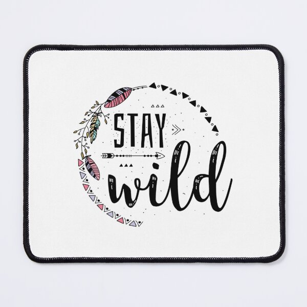 Item preview, stay wild ben azelart designed and sold by FisherMilt.