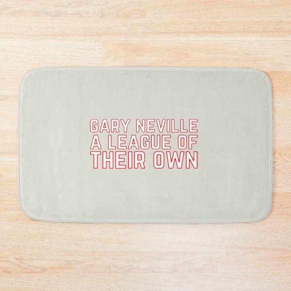 Item preview, Gary Neville A League Of Their Own designed and sold by HarleyAllan.