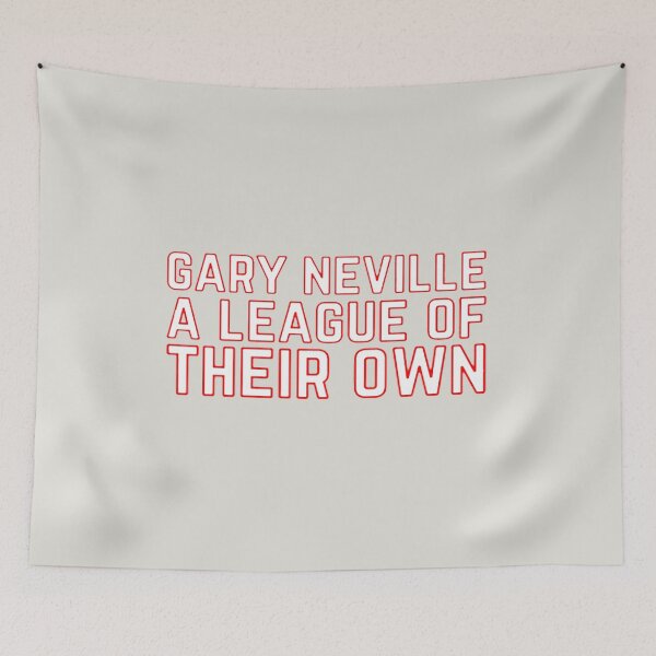 Item preview, Gary Neville A League Of Their Own designed and sold by HarleyAllan.