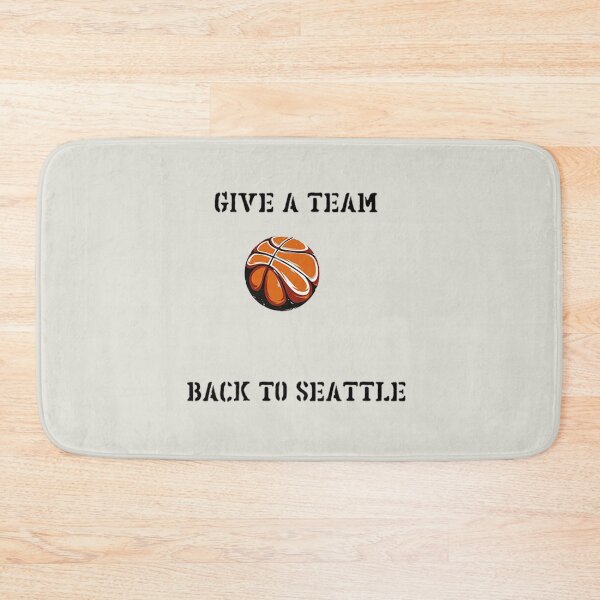 Item preview, Give a team back to Seattle designed and sold by HarleyAllan.