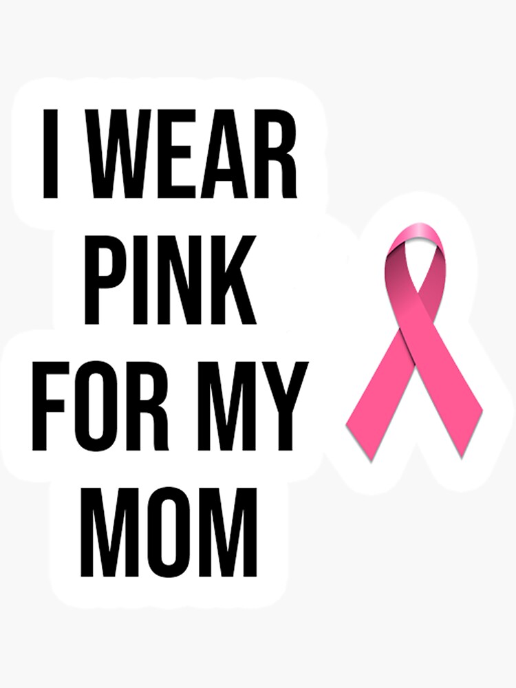 i-wear-pink-for-my-mom-sticker-sticker-for-sale-by-quentimzstroman