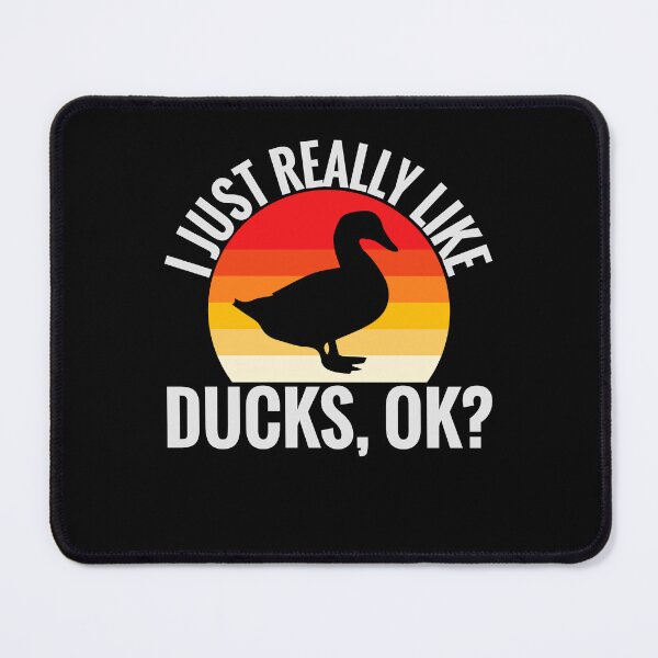 Item preview, I Just Really Like Ducks, Ok Duck Owner designed and sold by EIMgraphic.