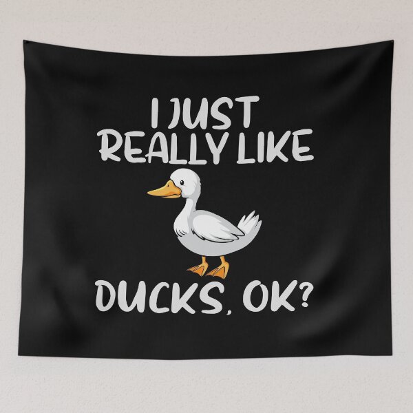 Item preview, I Just Really Like Ducks, Ok Duck Lover designed and sold by EIMgraphic.