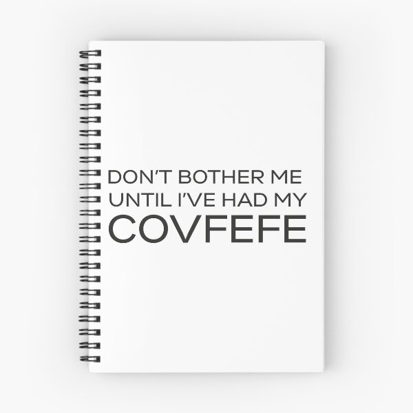 Item preview, Don't Bother Me Until I've Had My Covfefe designed and sold by noctdesigns.