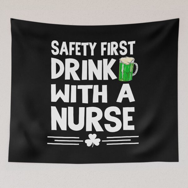 Item preview, Safety First Drink With A Nurse St Patricks Day Irish Drunk designed and sold by GardNewerd.