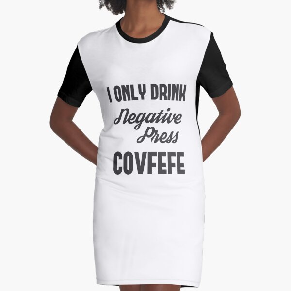 Item preview, I Only Drink Negative Press COVFEFE designed and sold by CafePretzel.