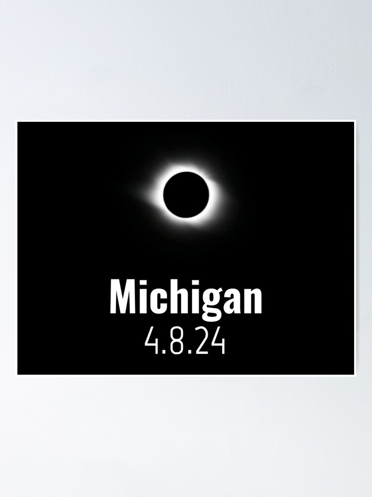 "Total Solar Eclipse 2024 Michigan" Poster for Sale by miles854 Redbubble