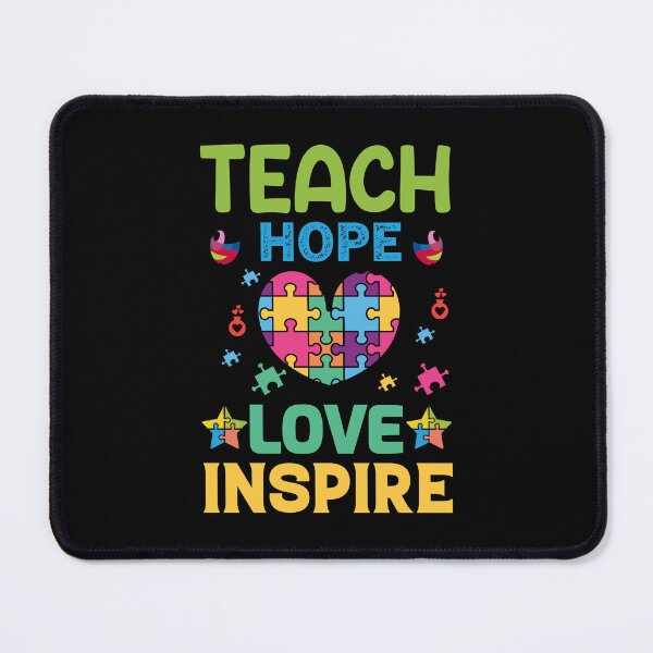 Item preview, Teach Hope Love Inspire Autism Autistic support Be Positive Aspire To Inspire Happy Life Apparel Essential Motivation Inspiration Joy Mood designed and sold by DesignByHeartUK.
