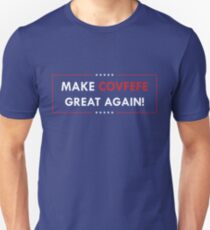 Make Covfefe Great Again Unisex T-Shirt