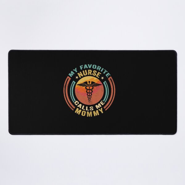 Item preview, MY FAVORITE NURSE CALLS ME MOMMY designed and sold by sobriowslen.