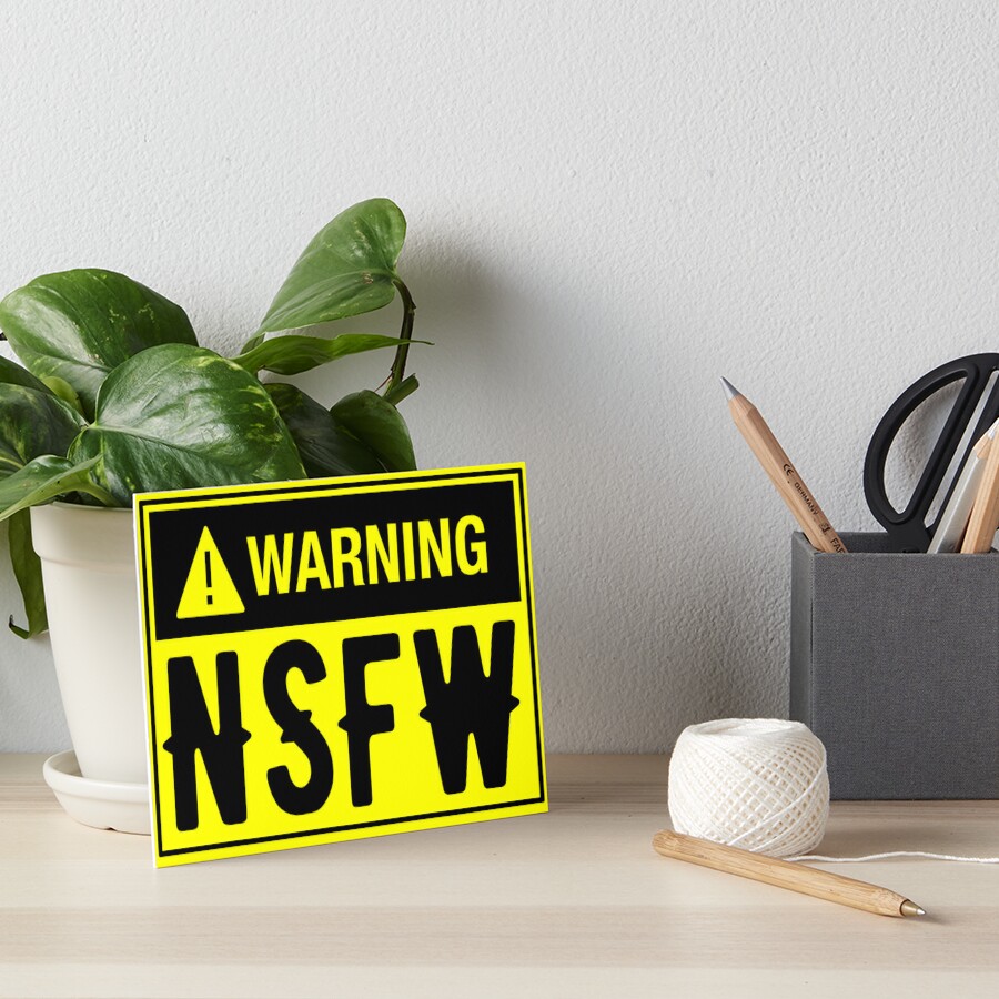 Adult Content Nsfw Yellow Warning Sign Art Board Print By Gambarambyar Redbubble 