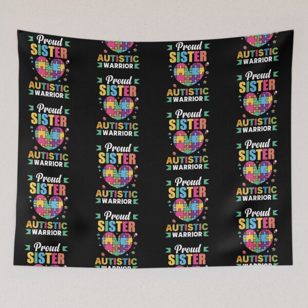 Item preview, Proud Sister Autistic Warrior Autism Autistic support Be Positive Aspire To Inspire Happy Life Apparel Essential Motivation Inspiration Joy Mood designed and sold by DesignByHeartUK.