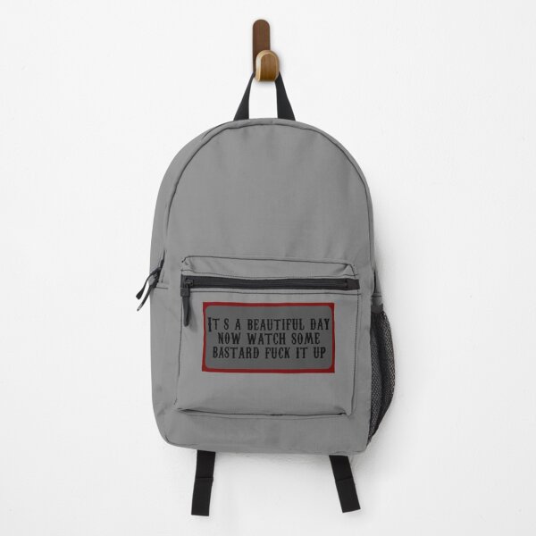 Item preview, It's a beautiful day now, watch some bastard fuck it up designed and sold by Williamaml.
