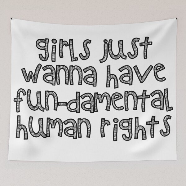 Item preview, Girls Just Wanna Have Fundamental Human Rights designed and sold by MadEDesigns.