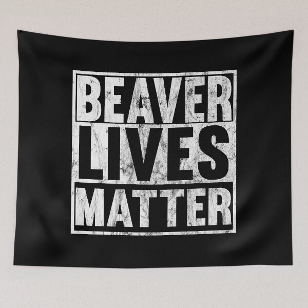 Item preview, Beaver Lives Matter Funny Beaver designed and sold by Xtjjae.