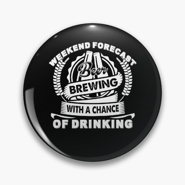 Item preview, Weekend Forecast Beer Brewing With A Chance Of Drinking designed and sold by UnknownArtistt.