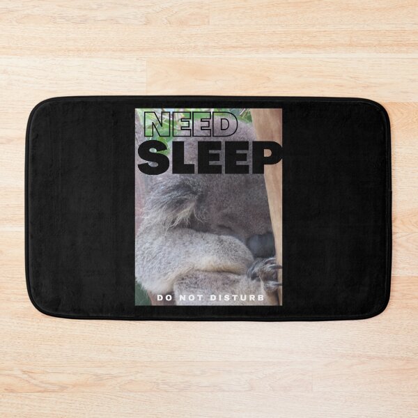 Item preview, Need Sleep Do Not Disturb Koala designed and sold by tarakarenar1.