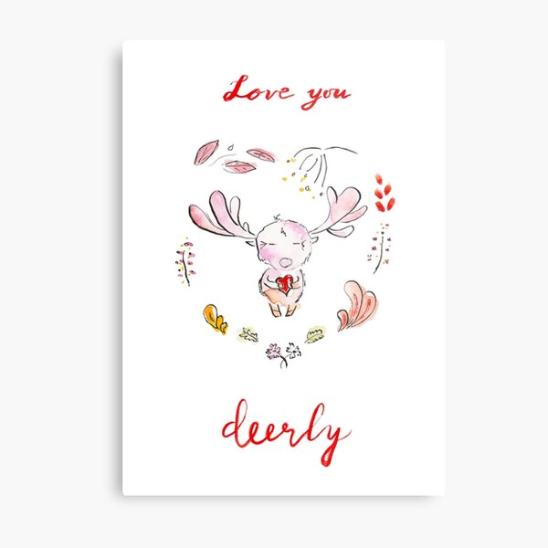 Love you deerly! Metal Print