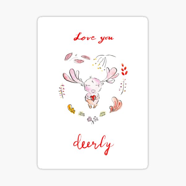 Love you deerly! Sticker