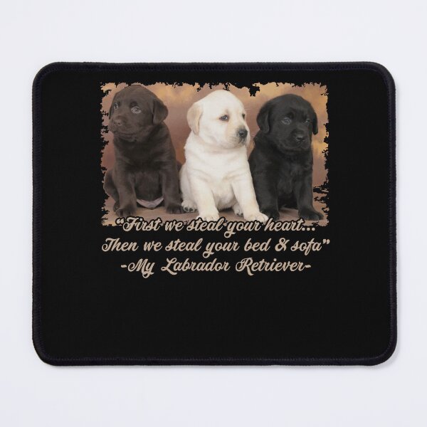 Item preview, My Labrador Retriever Steal Your Heart designed and sold by UnknownArtistt.