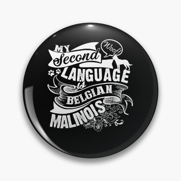 Item preview, My Second Language Is Belgian Malinois designed and sold by UnknownArtistt.