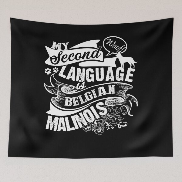 Item preview, My Second Language Is Belgian Malinois designed and sold by UnknownArtistt.