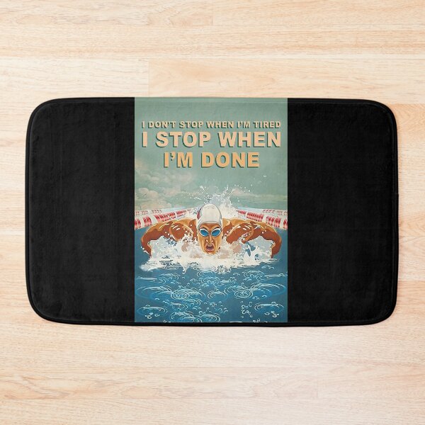 Item preview, Swimming - I don't stop when I'm tired I stop when I'm done  designed and sold by cevyl49.