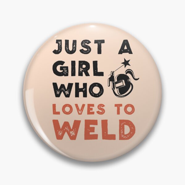 Item preview, Just a Girl who Loves to Weld designed and sold by fiskooriginal.