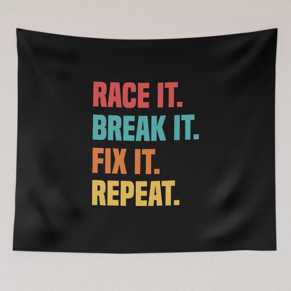 Item preview,  Race It Break It Fix It Repeat Racing Mechanic Lovers designed and sold by medbdj.