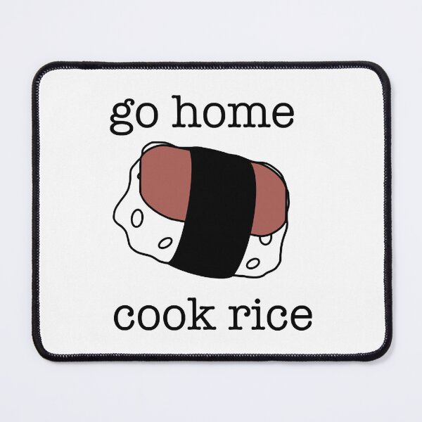 Item preview, Go Home Cook Rice designed and sold by vanorton.