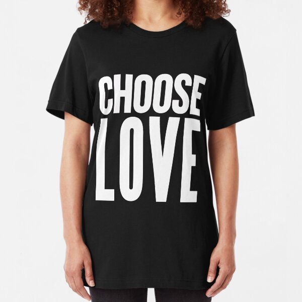 choose love white Slim Fit T-Shirt