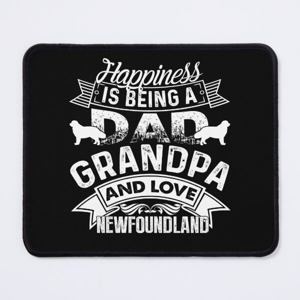 Item preview, Happiness Is Being A Dad Grandpa And Love Newfoundland designed and sold by UnknownArtistt.