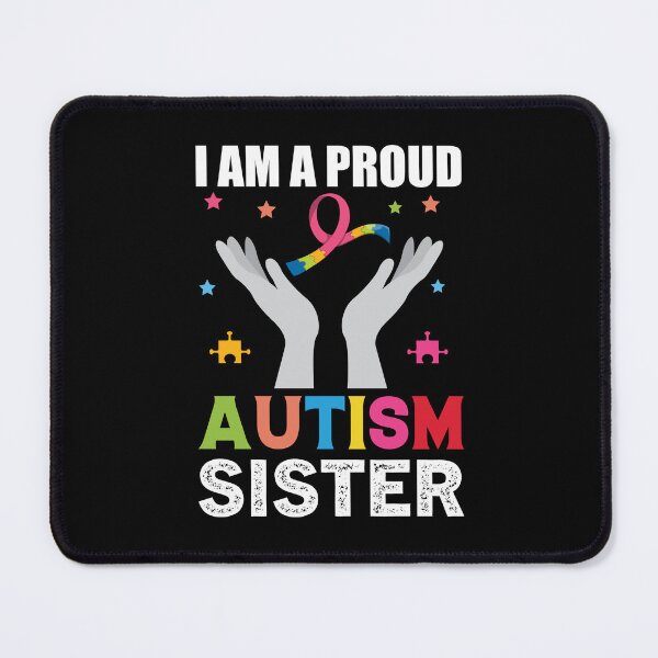 Item preview, I am a Proud Autism Sister Autistic support Be Positive Aspire To Inspire Happy Life Apparel Essential Motivation Inspiration Joy Mood designed and sold by DesignByHeartUK.