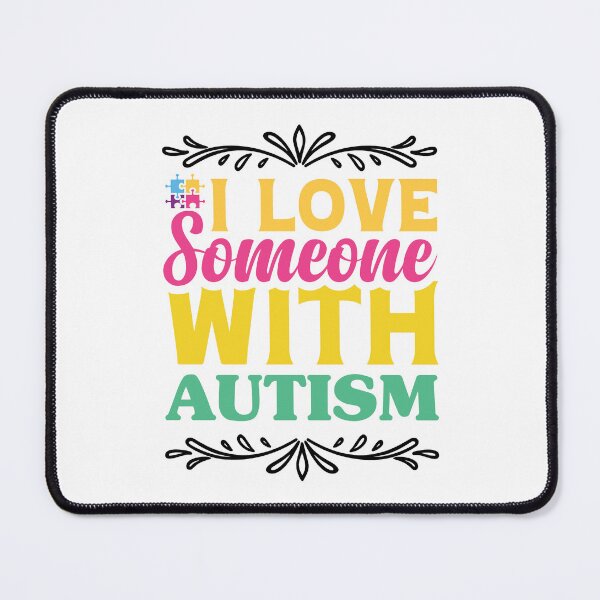Item preview, I Love Someone With Autism Autistic support Be Positive Aspire To Inspire Happy Life Apparel Essential Motivation Inspiration Joy Mood designed and sold by DesignByHeartUK.