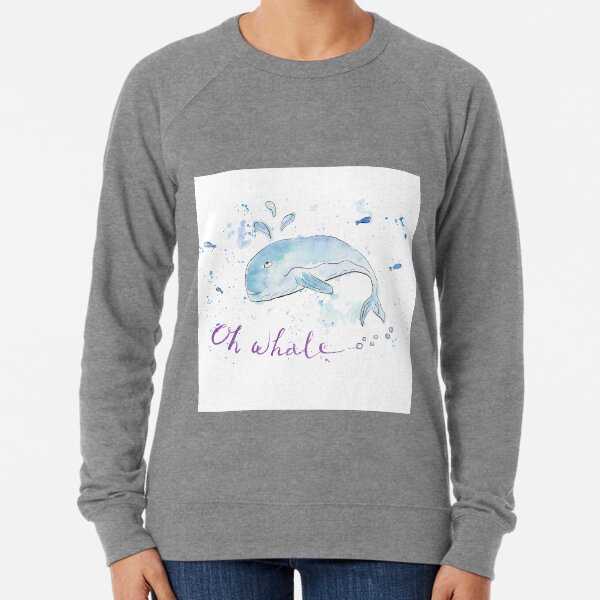 Oh whale... Lightweight Sweatshirt