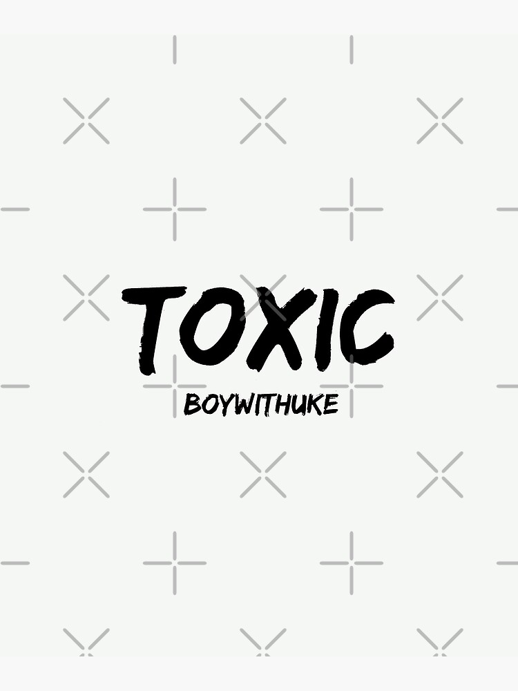 boywithuke toxic boywithuke songs | Postcard