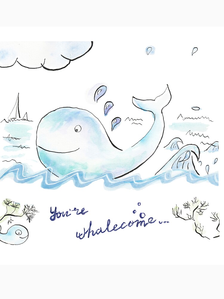 You're whalecome by yanak