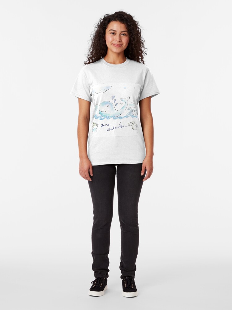 Alternate view of You're whalecome Classic T-Shirt
